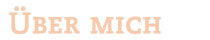 �ber mich