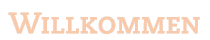 Willkommen